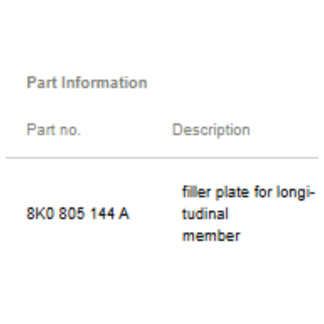 2008–2012 Audi Filler Plate for Longitudinal Member Right   USED OEM 8K0805144A