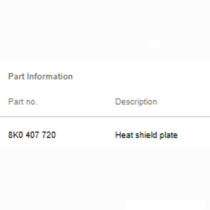 2014 Audi A6 Heat Shield Plate Right Front - OEM 8K0407720