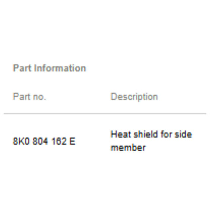2012 Audi A4 Right Side Member Heat Shield Used OEM 8K0804162E