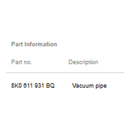 2011–2015 Audi A4 Brake Vacuum Hose / Pipe Used OEM 8K0611931BQ